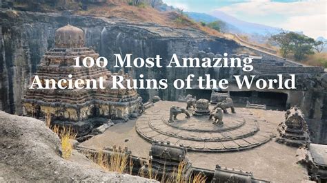 100 Most Amazing Ancient Ruins Of The World