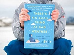 There’s No Such Thing As Bad Weather: Book Review – Backwoods Mama
