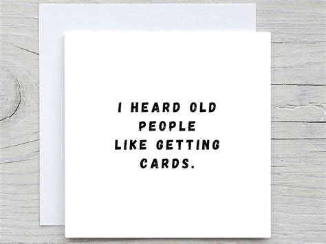 Funny Birthday Card Old People Like Getting Cards Rude Etsy