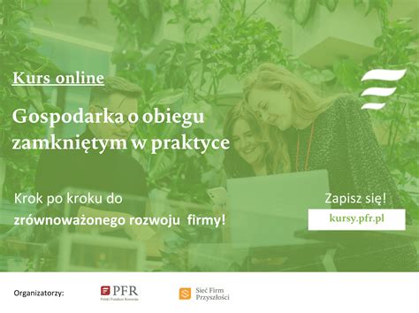 Gospodarka O Obiegu Zamkniętym W Praktyce Nowy Bezpłatny Kurs Online