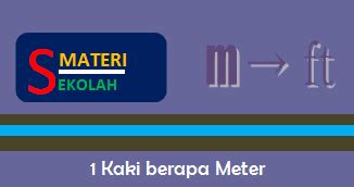 Meter adalah satuan dasar dalam ukuran panjang pada sistem satuan internasional (si). 1 Kaki Berapa Meter ? Simak Klarifikasi Lengkapnya - tips ...