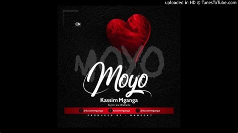 Kassim Mganga Moyo Official Video Audio Youtube