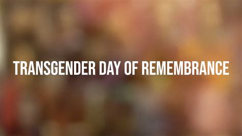 Transgender Day Of Remembrance 2019 Youtube