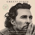 Greenlights by Matthew McConaughey | Penguin Random House Audio