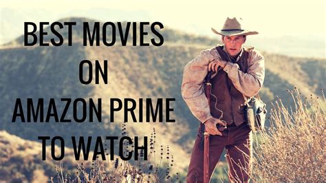 Not all movies on amazon are free for prime members, but we've collected the 52 best options that any prime member can stream. Best Movies On Amazon Prime To Watch In 2017 - YouTube