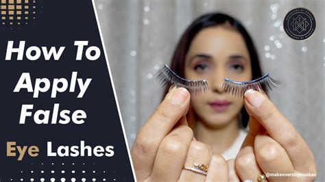 how to apply false eyelashes easy and quick makeup tutorial for beginners youtube