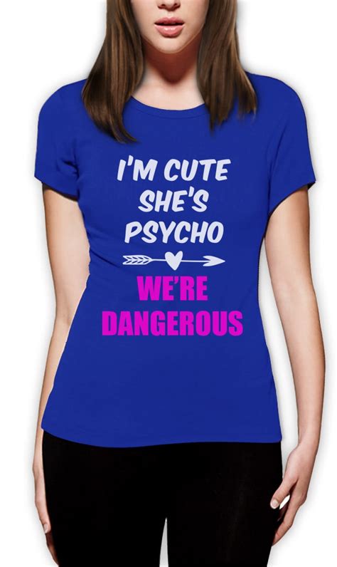 Im Cute Shes Psycho Bff Women T Shirt Matching Couples Besties Best