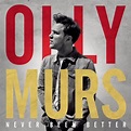 Olly Murs - Never Been Better (Expanded Edition) Lyrics and Tracklist ...