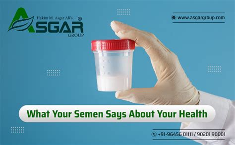 What Your Semen Says About Your Health ASGAR HEALTHCARE GROUP