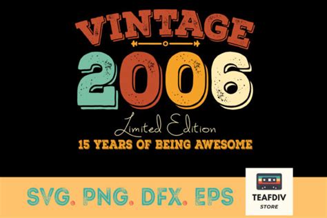 Vintage 2006 15th Birthday T Graphic By Teafdiv · Creative Fabrica