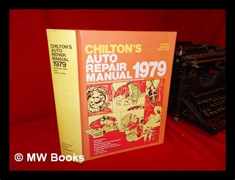 Chiltons Auto Repair Manual 1979 By Chilton Book Co 1978 First
