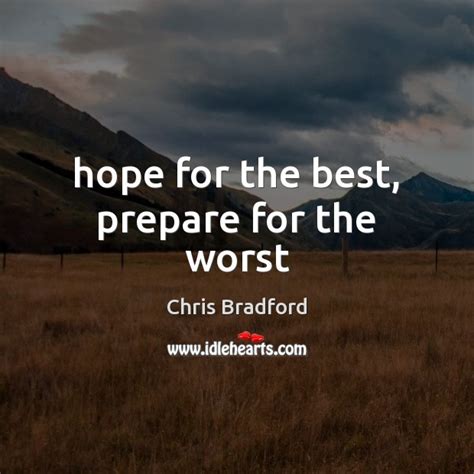 Hope For The Best Prepare For The Worst Idlehearts
