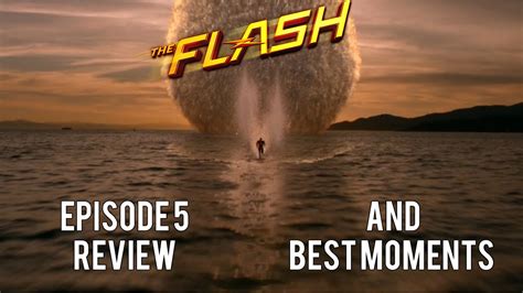 The Flash Season 1 Episode 5 Review And Best Moments Youtube
