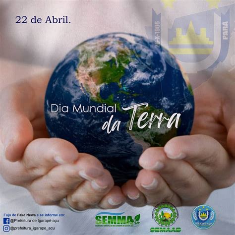 22 De Abril Dia Mundial Da Terra Prefeitura Municipal De Igarapé Açu