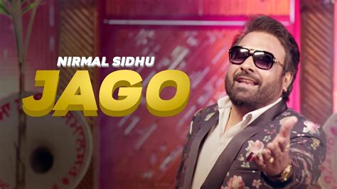 Nirmal Sidhu Ft Dj Rags Jago Full Video Latest Punjabi Songs