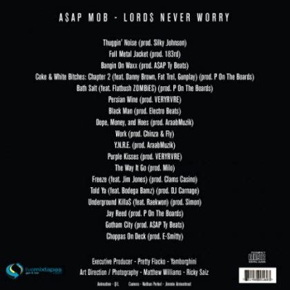 If you have a copyrighted mixtape on our site that you wish to take down, please contact us. A$AP Mob - Lords Never Worry (cover et tracklist)