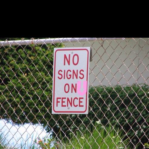 Well No More Signs On Fence Signs Fence