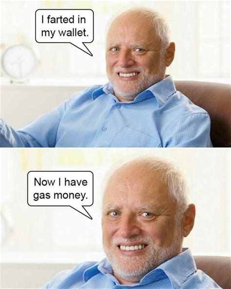 I Farted In My Wallet Now I Have Gas Money Pictures Photos And