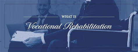 What Is Vocational Rehabilitation