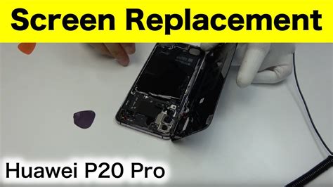 Huawei P20 Pro Screen Replacement Youtube