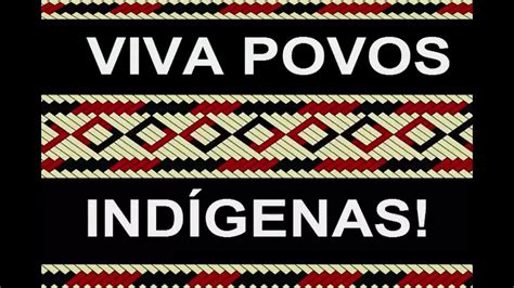 viva povos indígenas do brasil youtube