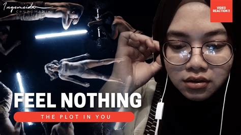 The Plot In You Feel Nothing Reaction‼️ Youtube