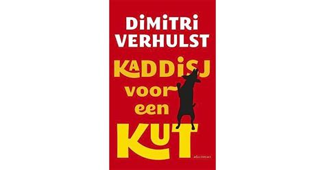 Kaddisj Voor Een Kut By Dimitri Verhulst