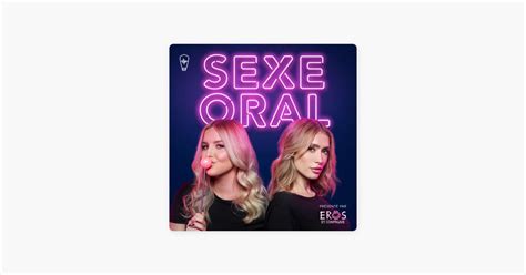 ‎sexe oral on apple podcasts