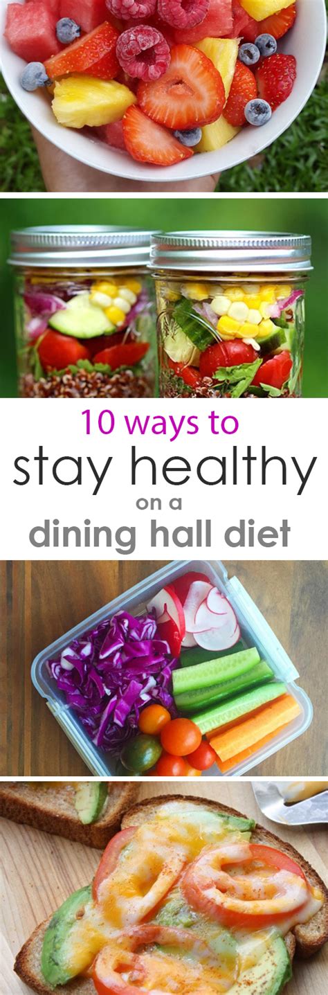 Keep practicing these tips to stay healthy. 10 Ways to Stay Healthy on a College Dining Hall Diet ...