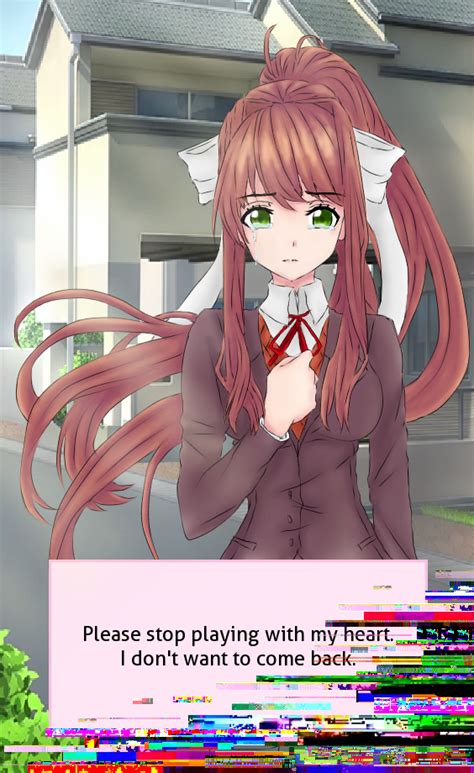 Dear Monika I Shouldnt Have Deleted You It Was All My Fault I Will