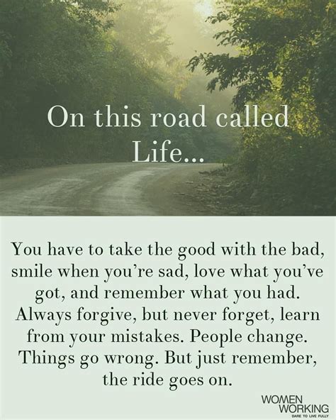 On This Road Called Life You Have To Take The Good With The Bad