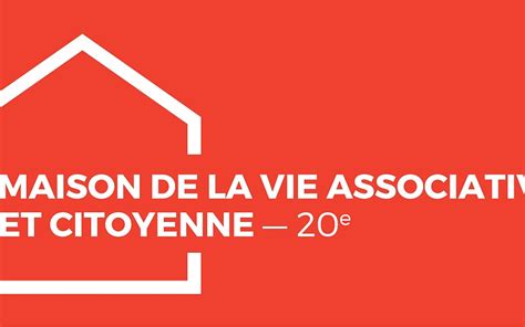 La Maison De La Vie Associative Et Citoyenne Mvac 20 Mairie Du 20ᵉ