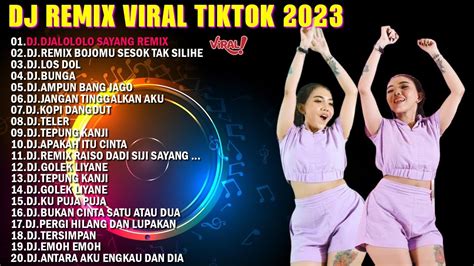 dj tiktok terbaru 2023 dj djalololo sayang remix full bass viral remix youtube