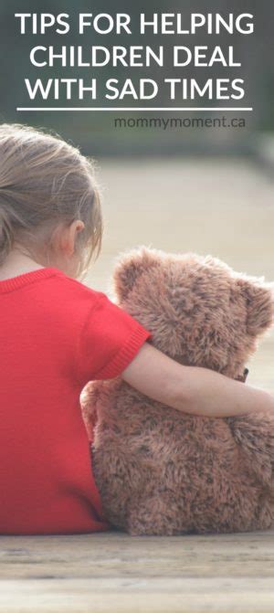 5 Tips For Helping Children Deal With Sad Times Mommy Moment