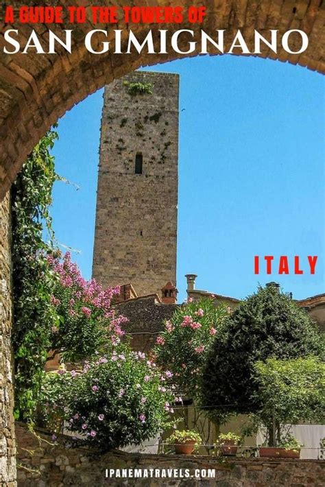 the towers of san gimignano medieval frenzy or architectural genius ipanema travels italy