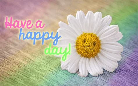 Have A Happy Day Free Have A Great Day Ecards Greeting Cards 123
