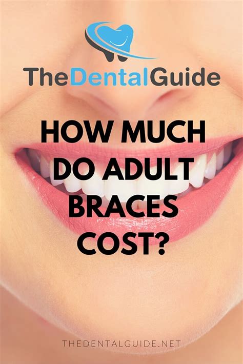 How Much Do Adult Braces Cost The Dental Guide