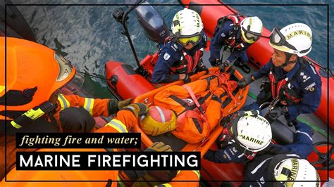Fighting Fire And Water Marine Firefighting Youtube
