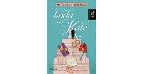 La Boda De Kate By Marta Rivera De La Cruz