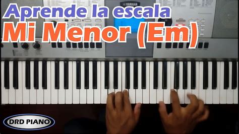Aprende Fácil La Escala De Mi Menorem Con Acordes En Piano Youtube