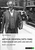 Arthur Crispien (1875-1946), Vorsitzender der USPD und der SPD. Reden ...