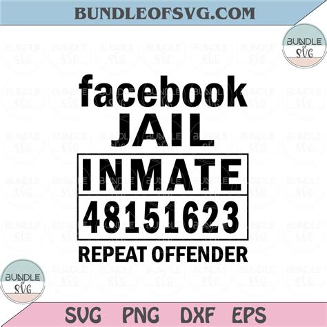 Facebook Jail Inmate Repeat Offender Svg Funny Quote Svg Png Dxf