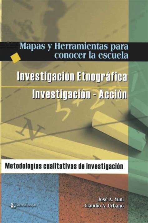 Mapas Y Herramientas Para Conocer La Escuela by José Alberto Yuni