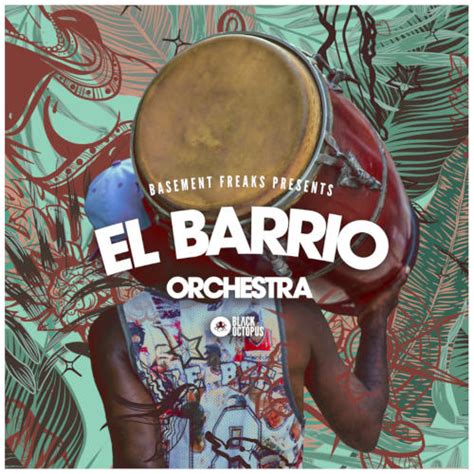 Black Octopus Sound And The Basement Freaks Release El Barrio Orchestra