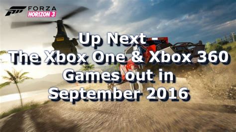 Up Next A Look At The Xbox One And Xbox 360 Games Out In September