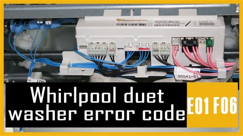 Whirlpool Duet Washer Error Code E01 F06 Causes How Fix Problem