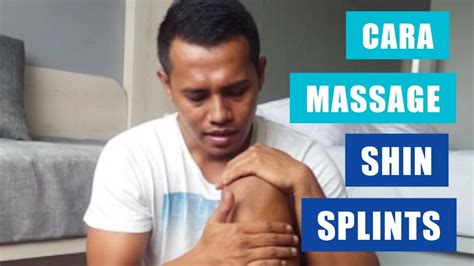 Cara Massage Cedera Shin Splints Sakit Di Tulang Kering Youtube