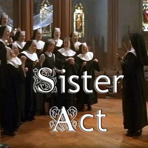 ~ One Love ~ Sister Act Xxx