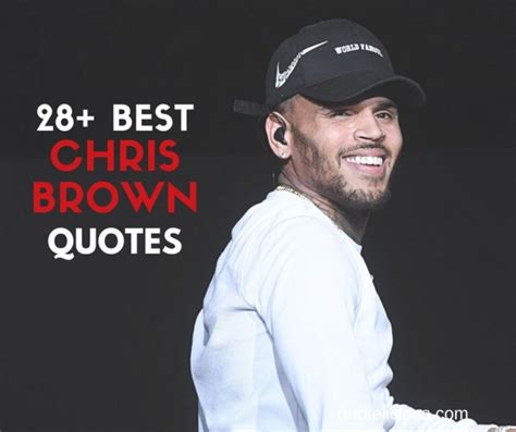 28 Motivational Chris Brown Quotes And Sayings On Dream Success